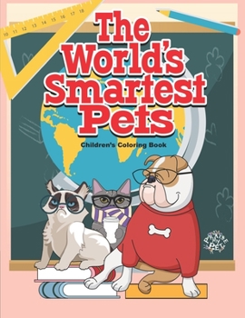 Paperback The World's Smartest Pets: Children's Coloring Book