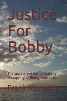 Paperback Justice For Bobby: The secrets and lies behind the kidnapping of Bobby Greenlease Book