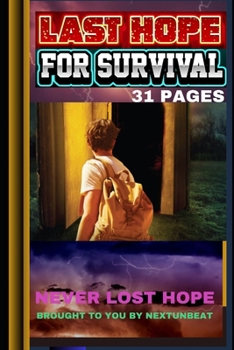 Paperback Last Hope for Survival: Never Lost Hope Book