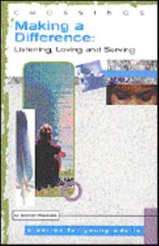 Paperback Crossings: Making a Difference: Listening, Loving and Serving Book