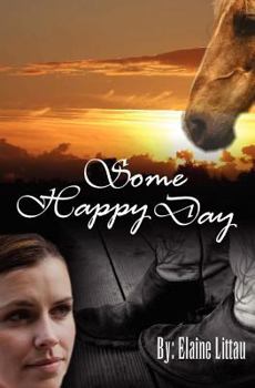 Paperback Some Happy Day: Rescued...A Series of Hope Book