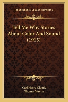 Paperback Tell Me Why Stories About Color And Sound (1915) Book