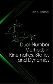 Hardcover Dual-Number Methods in Kinematics, Statics and Dynamics Book
