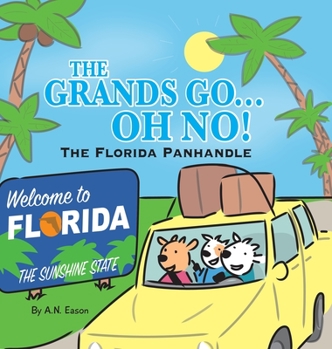 Hardcover The Grands Go - Oh No!: The Florida Panhandle Book