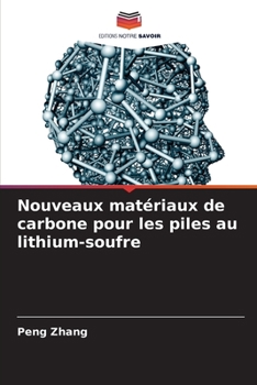 Paperback Nouveaux matériaux de carbone pour les piles au lithium-soufre [French] Book