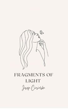 Paperback Fragments of Light: Finding Hope in the Shadows Book