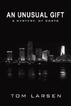 Paperback An Unusual Gift: A Mystery, of Sorts Book