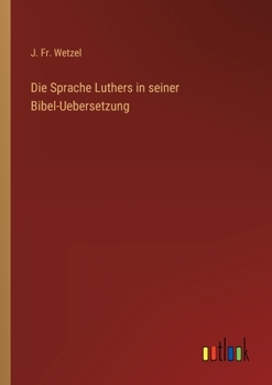 Paperback Die Sprache Luthers in seiner Bibel-Uebersetzung [German] Book