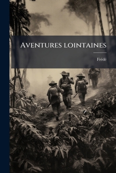 Aventures Lointaines: Voyage Aux Iles Sitka (Ancienne Amerique Russe)
