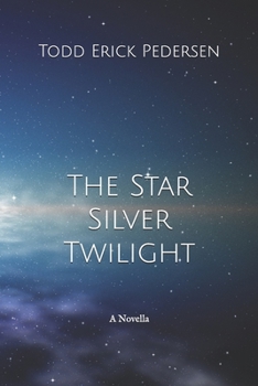 Paperback The Star Silver Twilight: A Novella Book
