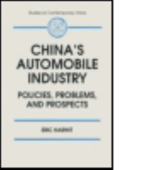 Paperback China's Automobile Industry: Policies, Problems and Prospects Book
