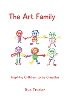 Paperback The Art Family: Inspiring Children to be Creative Book