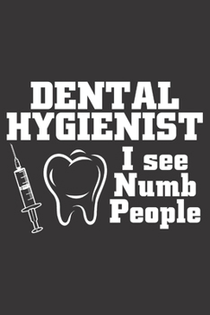 Paperback Dental Hygienist I See Numb People: 6x9 inch - lined - ruled paper - notebook - notes Book