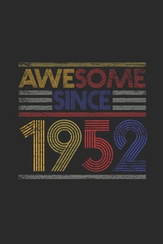 Paperback Awesome Since 1952: Blank Lined Notebook - Journal for Birthday Gift Idea Book