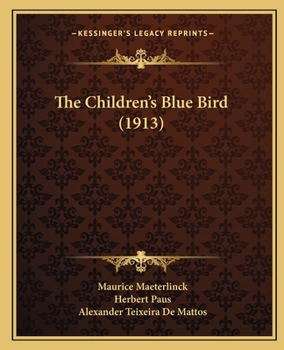 Paperback The Children's Blue Bird (1913) Book