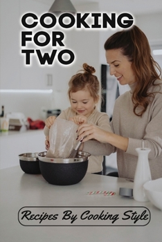 Paperback Cooking For Two: Recipes By Cooking Style: Cooking Rice For Two Book