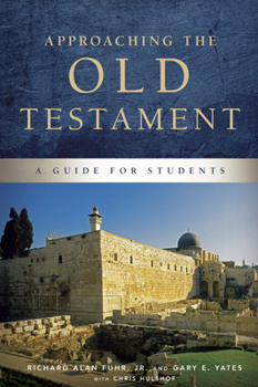 Hardcover Approaching the Old Testament: A Guide for Students Book