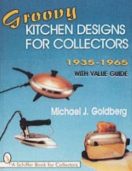 Paperback Groovy Kitchen Designs for Collectors 1935-1965 Book