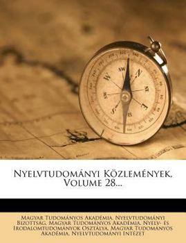Paperback Nyelvtudom?nyi K?zlem?nyek, Volume 28... [Hungarian] Book