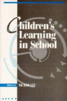 Paperback Children's Learning in School (Curriculum and Learning) Book