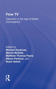 Hardcover Flow TV: Television in the Age of Media Convergence Book