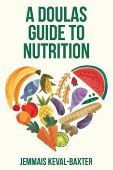 Paperback A Doula's guide to Nutrition Book