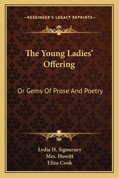Paperback The Young Ladies' Offering: Or Gems Of Prose And Poetry Book