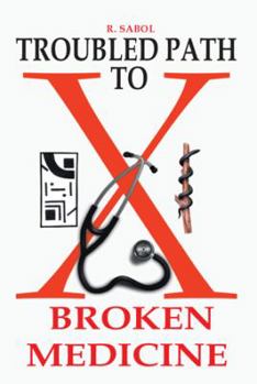 Paperback Troubled Path to Broken Medicine Book