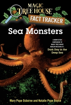 Paperback Sea Monsters: A Nonfiction Companion to Magic Tree House Merlin Mission #11: Dark Day in the Deep Sea Book