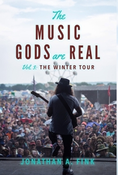 Hardcover The Music Gods are Real: Vol. 3 - The Winter Tour Book