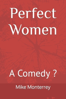 Paperback Perfect Women: A Comedy ? Book