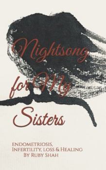 Paperback Nightsong for My Sisters: Endometriosis, Infertility, Loss and Healing Book