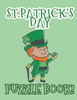 Paperback St. Patrick's Day Puzzle Book: Includes Fun Facts About Ireland & Irish Blessings With Word Search, Scramble, Missing Vowels, Crosswords & Sudoku Puz Book