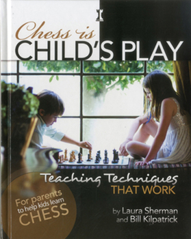Hardcover Chess Is Child's Play: Teaching Techniques That Work Book