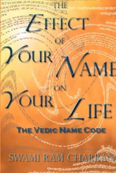 Paperback The Effect of Your Name on Your Life - The Vedic Name Code Book