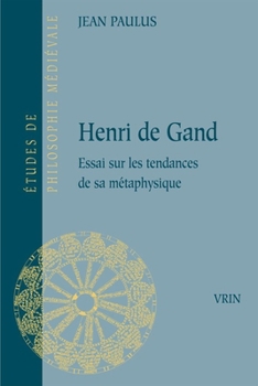 Paperback Henri de Gand: Essai Sur Les Tendances de Sa Metaphysique [French] Book