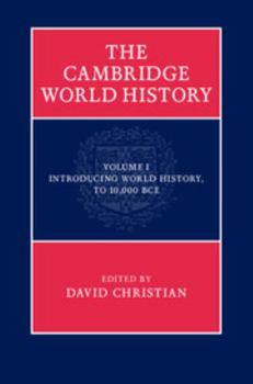 The Cambridge World History: Volume 1, Introducing World History, to 10,000 BCE - Book  of the Cambridge World History