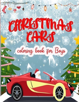 Paperback Christmas Cars coloring book for boys: Easy and Cute Christmas cars Coloring Designs for Children . Great Gift for kids, Preschoolers, toolders. Uniqu Book