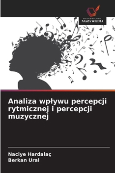 Paperback Analiza wplywu percepcji rytmicznej i percepcji muzycznej [Polish] Book