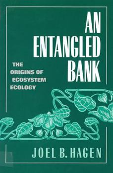 Paperback An Entangled Bank: The Origins of Ecosystem Ecology Book