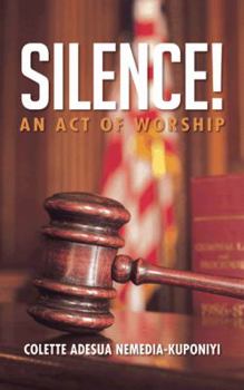 Paperback Silence!: An Act of Worship Book