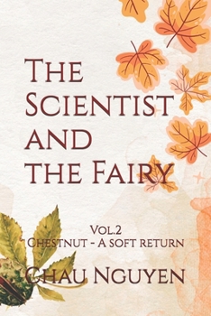 Paperback The Scientist and the Fairy Vol. 2: Chestnut - A Soft Return Book
