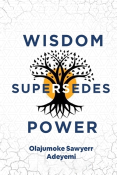 Paperback Wisdom Supersedes Power Book