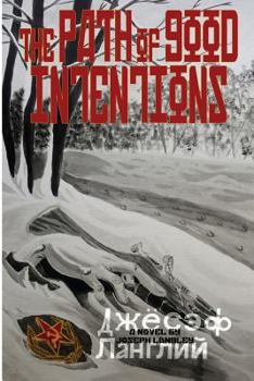 Paperback The Path Of Good Intentions Book