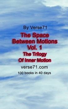 Paperback The Space Between Motions Vol. 1 Book
