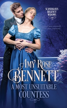 A Most Unsuitable Countess - Book #3 of the Scandalous Regency Widows