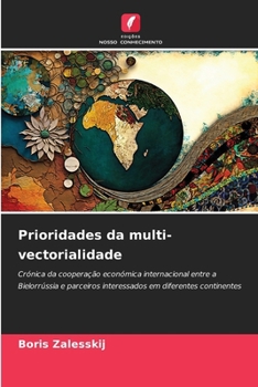 Prioridades da multi-vectorialidade (Portuguese Edition)
