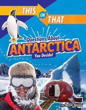 Hardcover This or That Questions about Antarctica: You Decide! Book