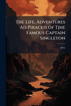 Paperback The Life, Adventures Ad Piraceis of Tjhe Famous Captain Singleton Book