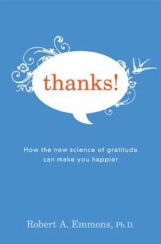 Hardcover Thanks!: How the New Science of Gratitude Can Make You Happier Book